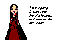I vant to suck your blood!